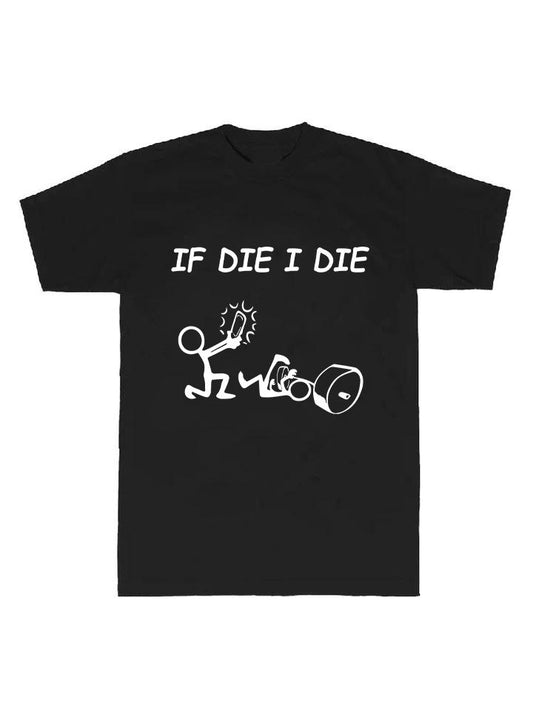 If I Die I Die Simple Style Gym T-shirt