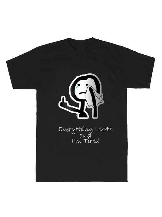 Everything Hurts and I'm Tired Simple Style Gym T-shirt